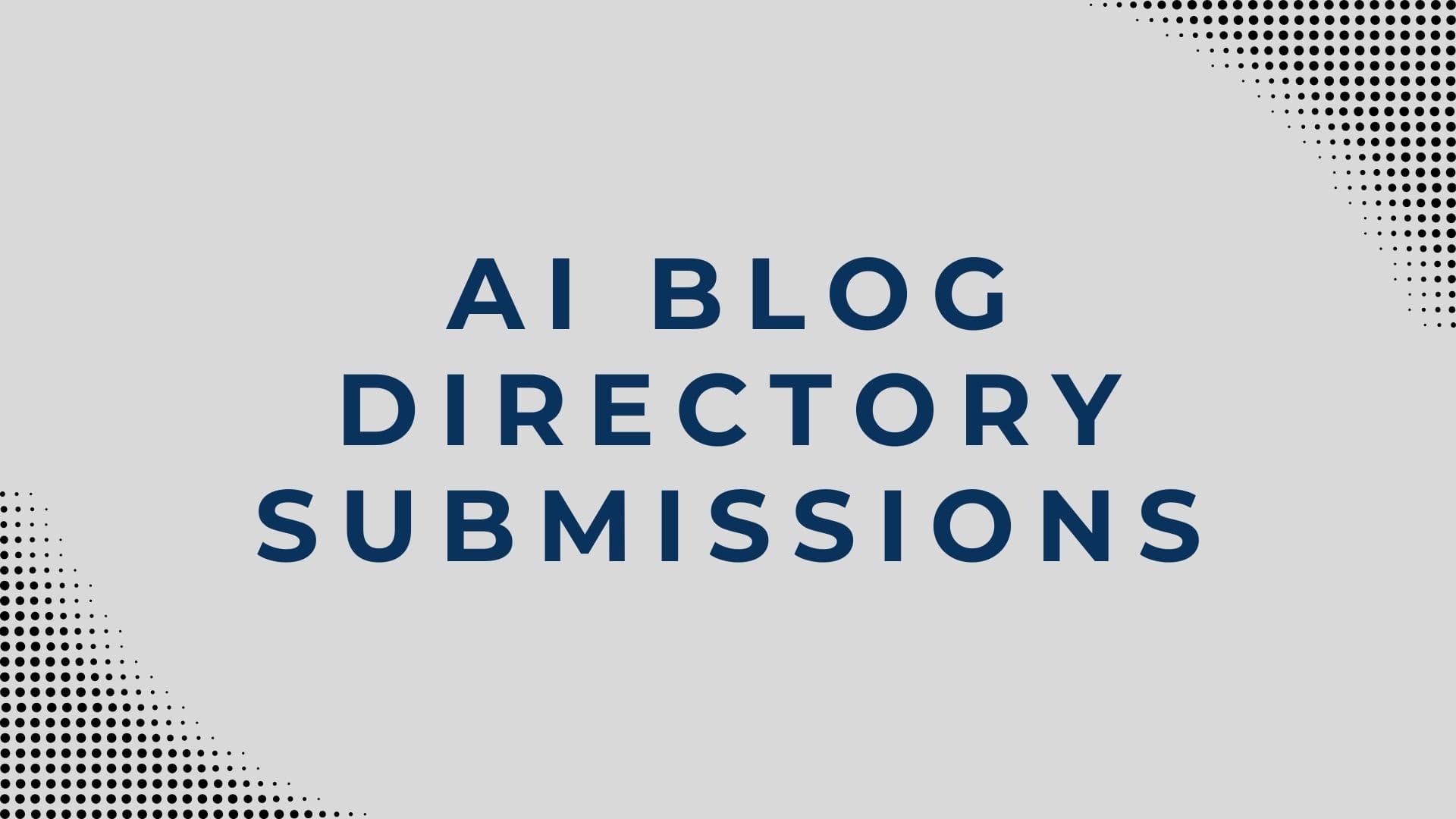 Elevate Your Blog’s Presence: A Comprehensive Guide to AI Blog Directory Submissions