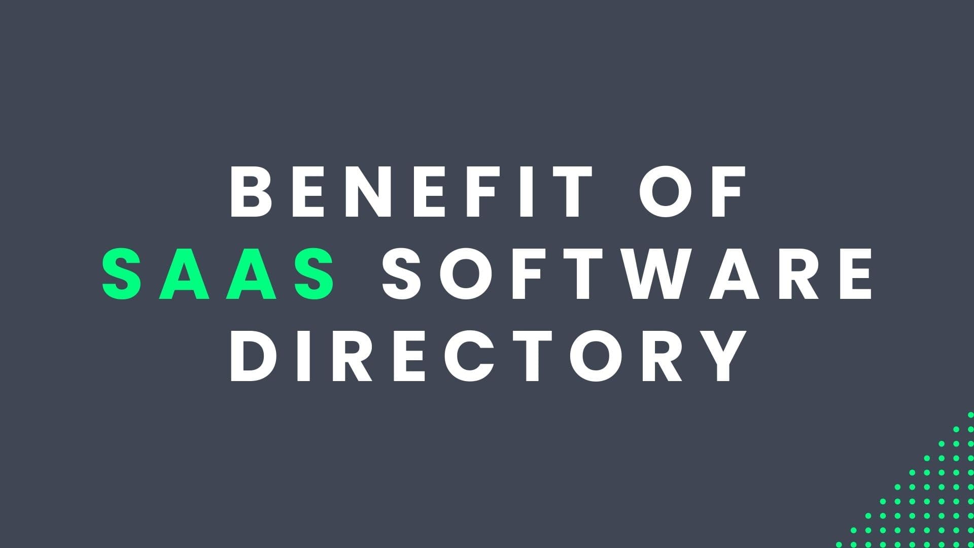 What is a SaaS Software Directory and Its Benefits