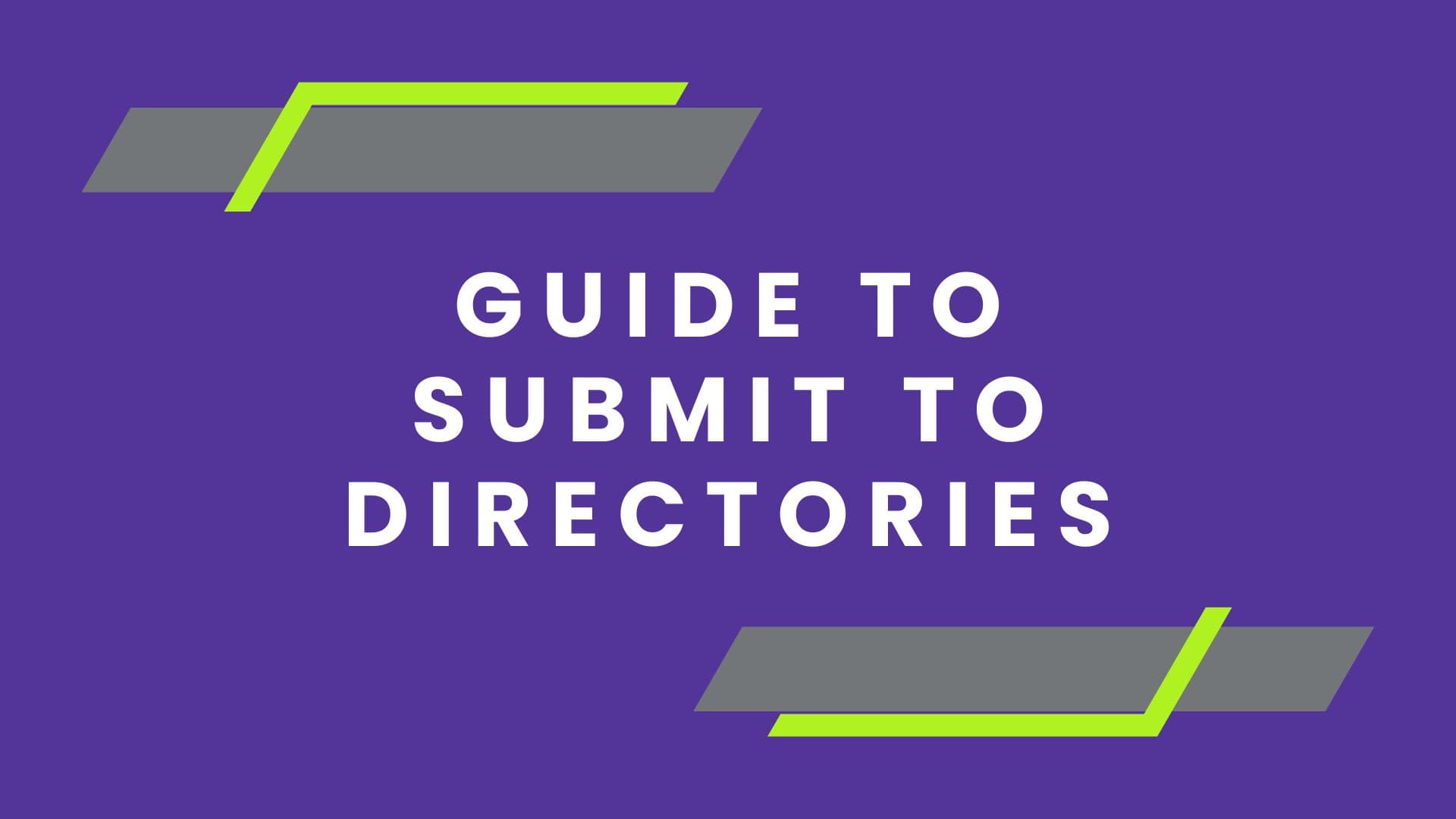 The Ultimate Guide to Submit to Directories: Boost Your Online Presence and SEO