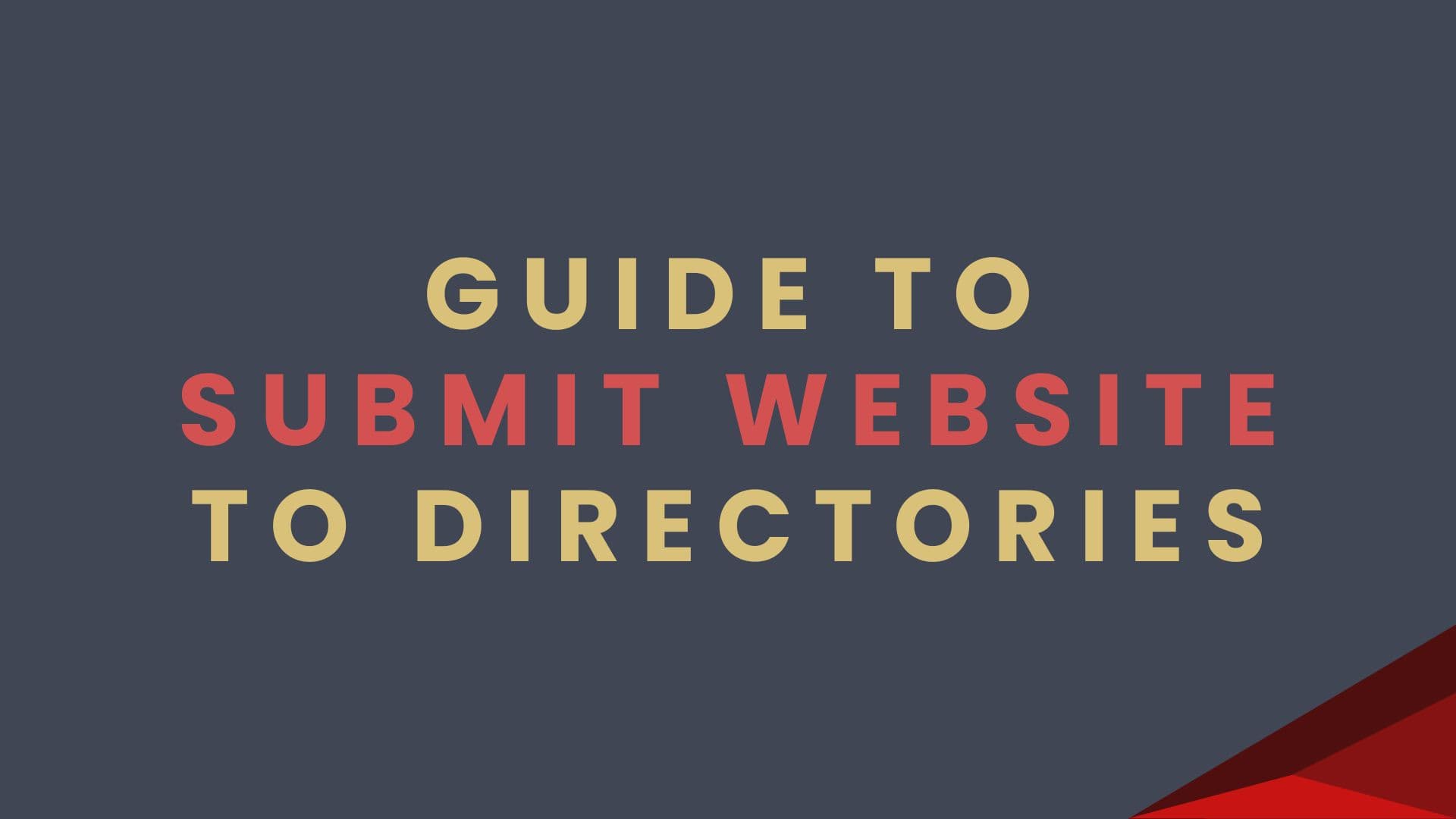 The Ultimate Guide to Submit Website to Directories: Boost SEO and Visibility